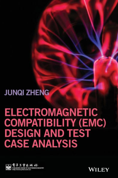 Electromagnetic Compatibility (EMC) Design and Test Case Analysis / Edition 1