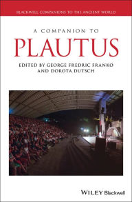 Title: A Companion to Plautus, Author: Dorota Dutsch