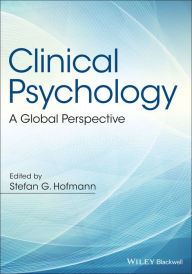 Title: Clinical Psychology: A Global Perspective / Edition 1, Author: Stefan G. Hofmann