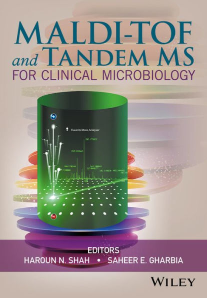 MALDI-TOF and Tandem MS for Clinical Microbiology / Edition 1