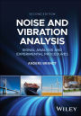 Noise and Vibration Analysis: Signal Analysis and Experimental Procedures