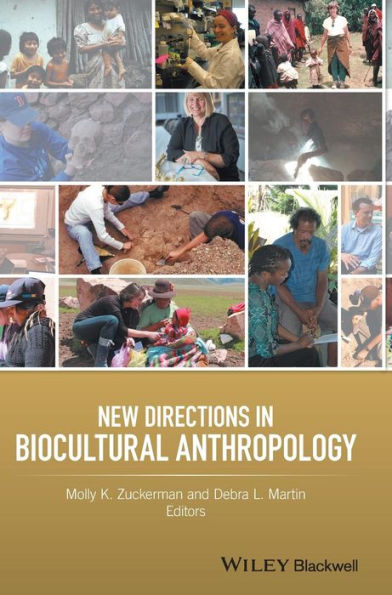 New Directions in Biocultural Anthropology / Edition 1