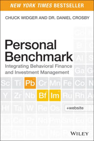 Title: Personal Benchmark: Integrating Behavioral Finance and Investment Management, Author: Charles Widger