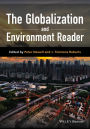 The Globalization and Environment Reader / Edition 1