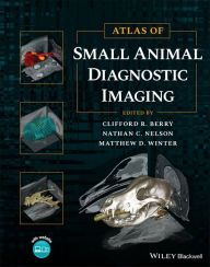 Title: Atlas of Small Animal Diagnostic Imaging, Author: Clifford R. Berry