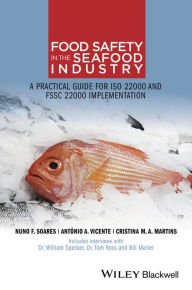 Google book full view download Food Safety in the Seafood Industry: A Practical Guide for ISO 22000 and FSSC 22000 Implementation by Nuno F. Soares 9781118965078 iBook English version