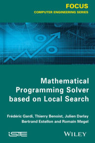 Title: Mathematical Programming Solver Based on Local Search, Author: Frédéric Gardi