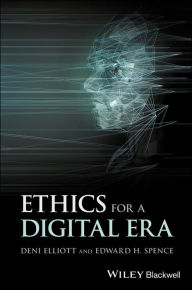 Title: Ethics for a Digital Era, Author: Deni Elliott