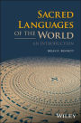 Sacred Languages of the World: An Introduction / Edition 1