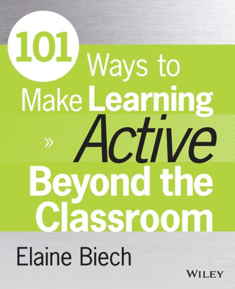 101 Ways to Make Learning Active Beyond the Classroom