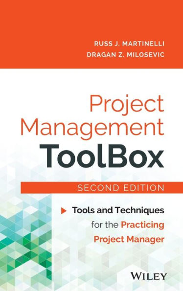 Project Management ToolBox: Tools and Techniques for the Practicing Project Manager / Edition 2