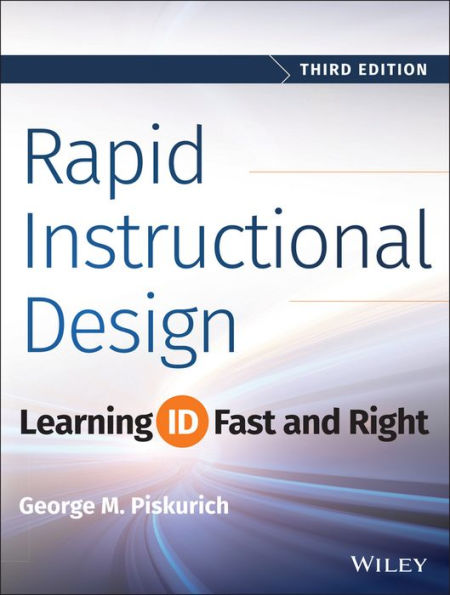 Rapid Instructional Design: Learning ID Fast and Right