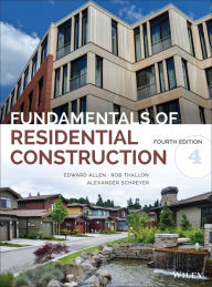 Title: Fundamentals of Residential Construction / Edition 4, Author: Edward Allen