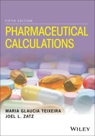 Title: Pharmaceutical Calculations / Edition 5, Author: Maria Glaucia Teixeira