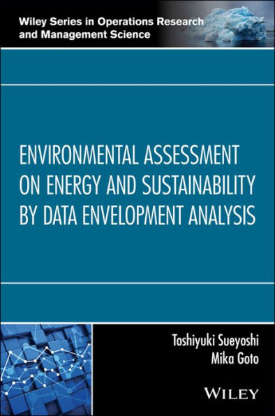 Environmental Assessment on Energy and Sustainability by Data Envelopment Analysis / Edition 1