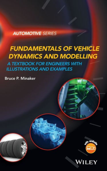 Fundamentals of Vehicle Dynamics and Modelling: A Textbook for Engineers With Illustrations and Examples / Edition 1