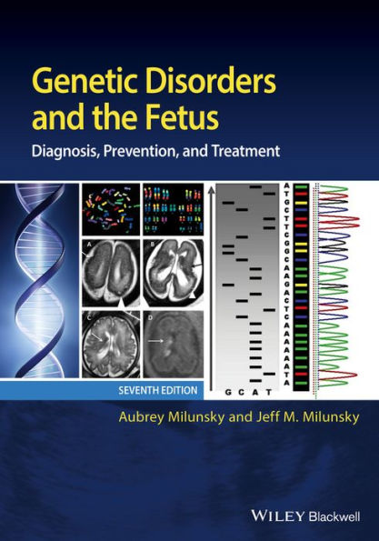 Genetic Disorders and the Fetus: Diagnosis, Prevention, and Treatment