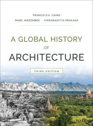 Title: A Global History of Architecture, Author: Francis D. K. Ching