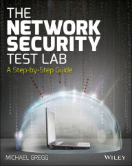 Title: The Network Security Test Lab: A Step-by-Step Guide, Author: Michael Gregg