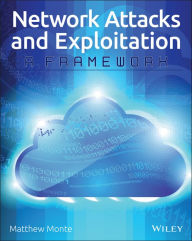 Title: Network Attacks and Exploitation: A Framework, Author: Matthew Monte