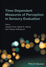 Title: Time-Dependent Measures of Perception in Sensory Evaluation, Author: Joanne Hort