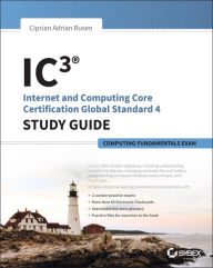 Title: IC3: Internet and Computing Core Certification Computing Fundamentals Study Guide, Author: Ciprian Adrian Rusen