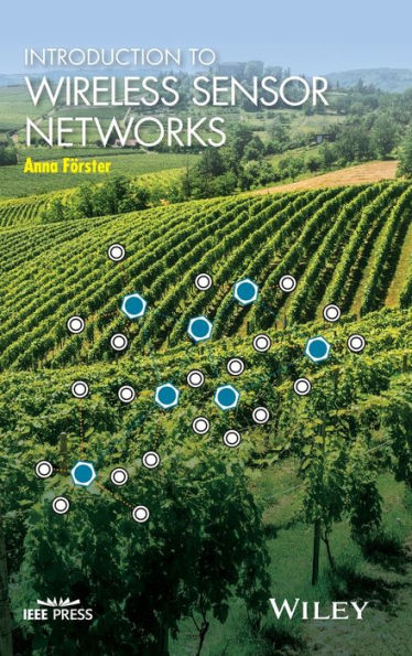 Introduction to Wireless Sensor Networks / Edition 1