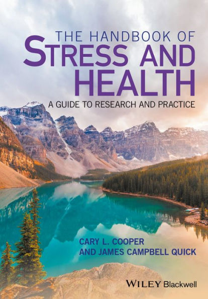 The Handbook of Stress and Health: A Guide to Research and Practice / Edition 1