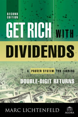 Get Rich With Dividends A Proven System For Earning