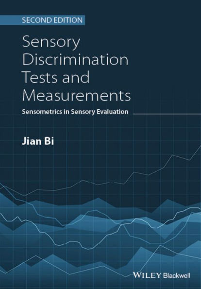 Sensory Discrimination Tests and Measurements: Sensometrics in Sensory Evaluation