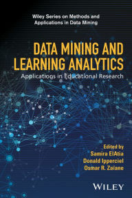 Title: Data Mining and Learning Analytics: Applications in Educational Research, Author: Samira ElAtia