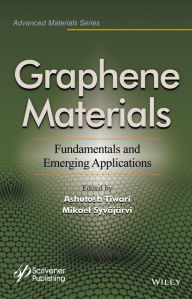 Title: Graphene Materials: Fundamentals and Emerging Applications / Edition 1, Author: Ashutosh Tiwari