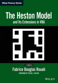 Title: The Heston Model and Its Extensions in VBA / Edition 1, Author: Fabrice D. Rouah