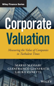 Title: Corporate Valuation: Measuring the Value of Companies in Turbulent Times, Author: Mario Massari