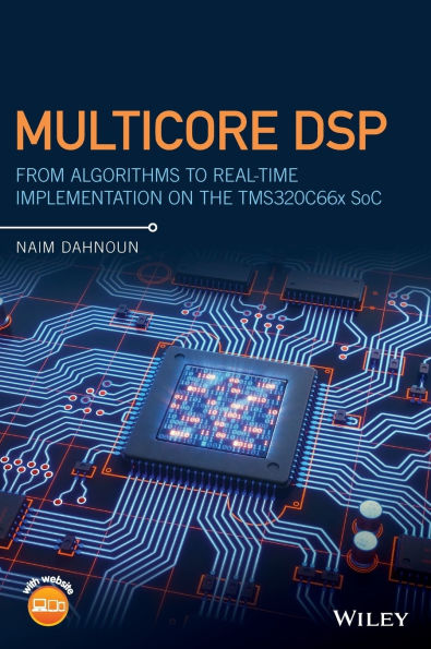 Multicore DSP: From Algorithms to Real-time Implementation on the TMS320C66x SoC