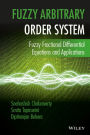 Fuzzy Arbitrary Order System: Fuzzy Fractional Differential Equations and Applications