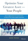 Optimize Your Greatest Asset -- Your People: How to Apply Analytics to Big Data to Improve Your Human Capital Investments / Edition 1