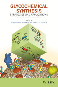 Title: Glycochemical Synthesis: Strategies and Applications, Author: Shang-Cheng Hung