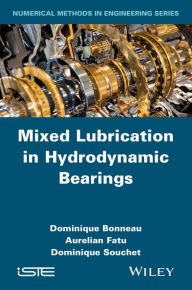 Title: Mixed Lubrication in Hydrodynamic Bearings, Author: Dominique Bonneau