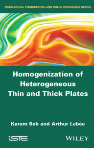 Title: Homogenization of Heterogeneous Thin and Thick Plates, Author: Karam Sab