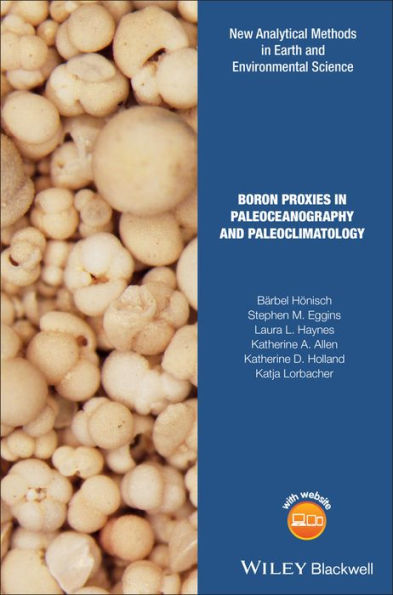 Boron Proxies in Paleoceanography and Paleoclimatology / Edition 1