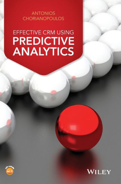 Effective CRM using Predictive Analytics / Edition 1