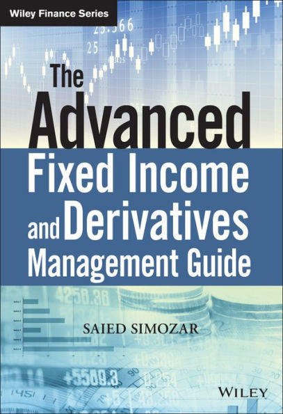 The Advanced Fixed Income and Derivatives Management Guide