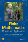 Finite Mathematics: Models and Applications / Edition 1