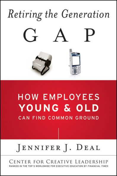 Retiring the Generation Gap: How Employees Young and Old Can Find Common Ground