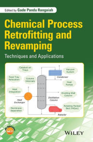 Free electronic books download Chemical Process Retrofitting and Revamping: Techniques and Applications ePub RTF English version