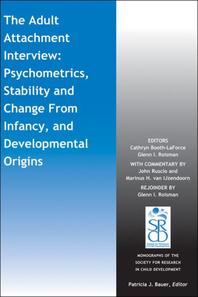 The Adult Attachment Interview: Psychometrics, Stability and Change From Infancy, and Developmental Origins