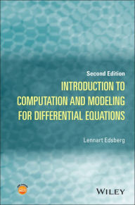 Title: Introduction to Computation and Modeling for Differential Equations, Author: Lennart Edsberg