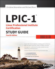 Title: LPIC-1: Linux Professional Institute Certification Study Guide / Edition 4, Author: Christine Bresnahan