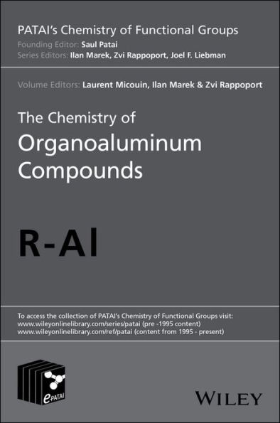The Chemistry of Organoaluminum Compounds / Edition 1